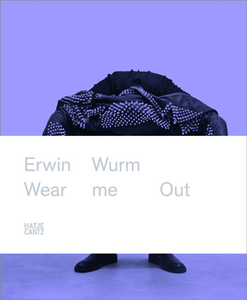 erwin-wurm-wear-me-out